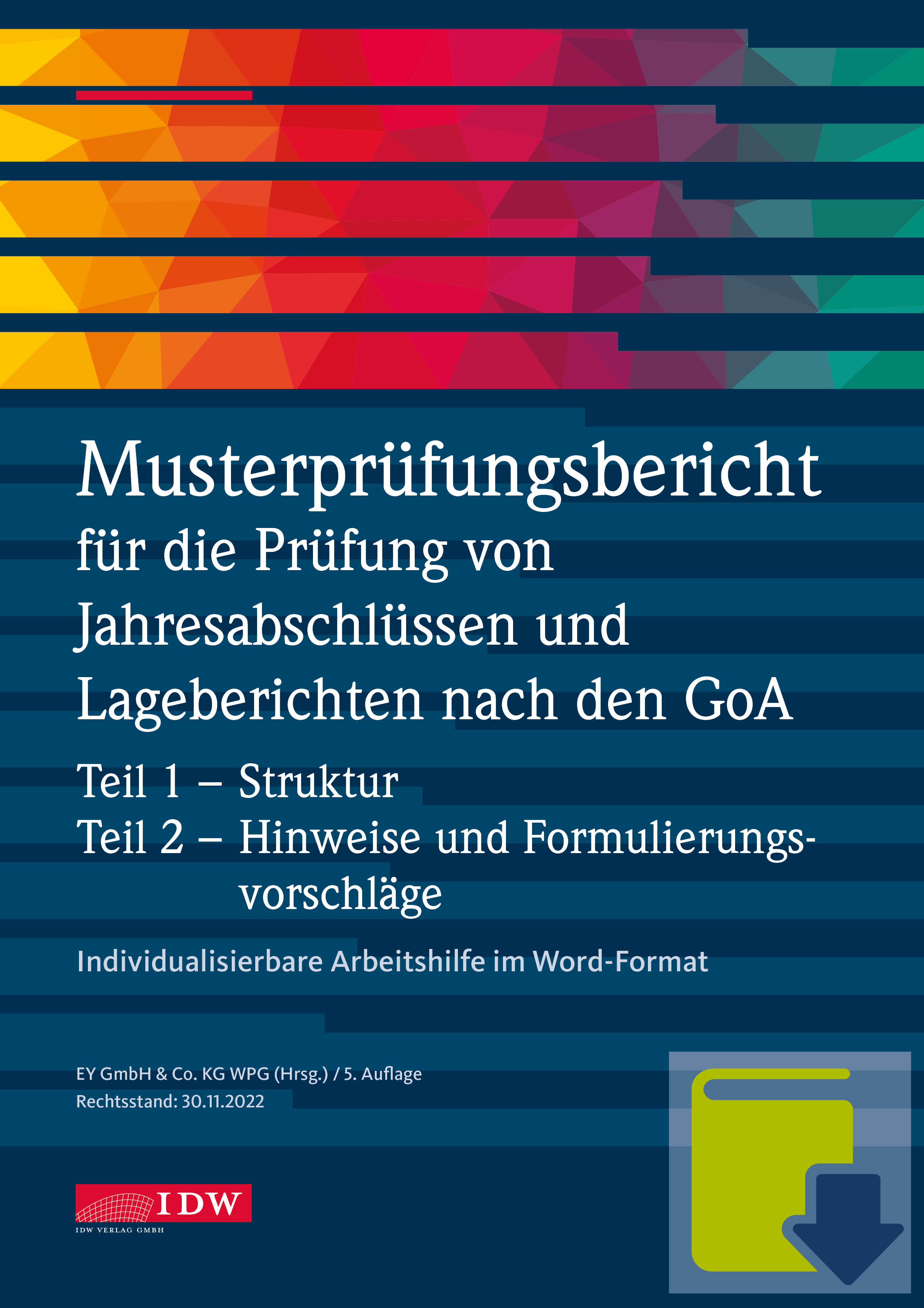 Musterprüfungsbericht für die Prüfung von Jahresabschlüssen und Lageberichten nach den GoA