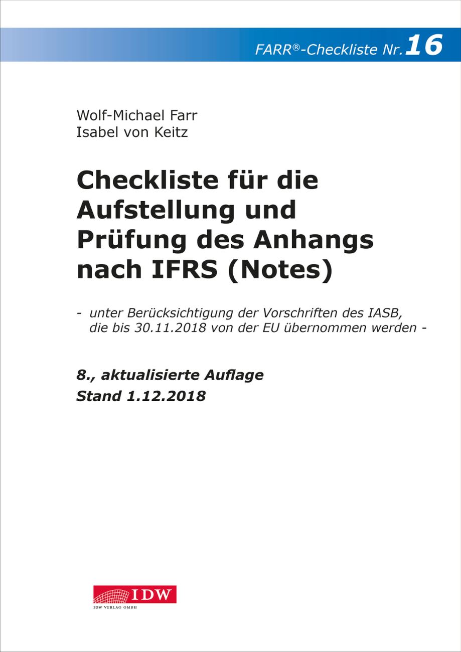 Checkliste 16 für die Aufstellung und Prüfung des Anhangs nach IFRS (Notes) Checkliste 16 für die Aufstellung und Prüfung des Anhangs nach IFRS (Notes)