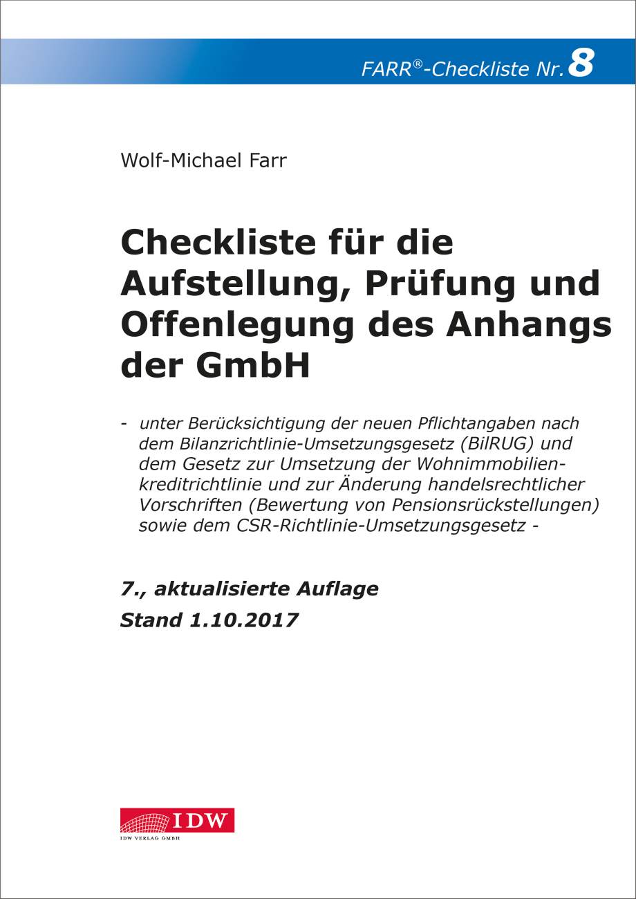 Checkliste 8 für die Aufstellung, Prüfung und Offenlegung des Anhangs der GmbH Checkliste 8 für die Aufstellung, Prüfung und Offenlegung des Anhangs der GmbH
