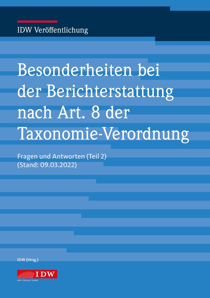 Besonderheiten bei der Berichterstattung nach Art. 8 der Taxonomie-Verordnung Besonderheiten bei der Berichterstattung nach Art. 8 der Taxonomie-Verordnung
