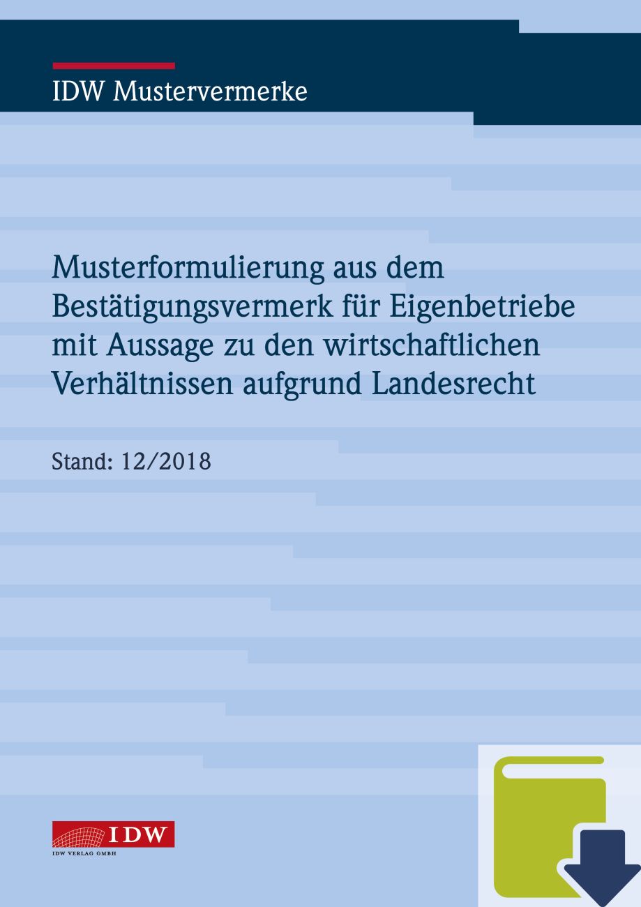 Musterformulierung - Bestätigungsvermerk für Eigenbetriebe mit Aussage zu den wirtschaftlichen Verhältnissen aufgrund Landesrecht