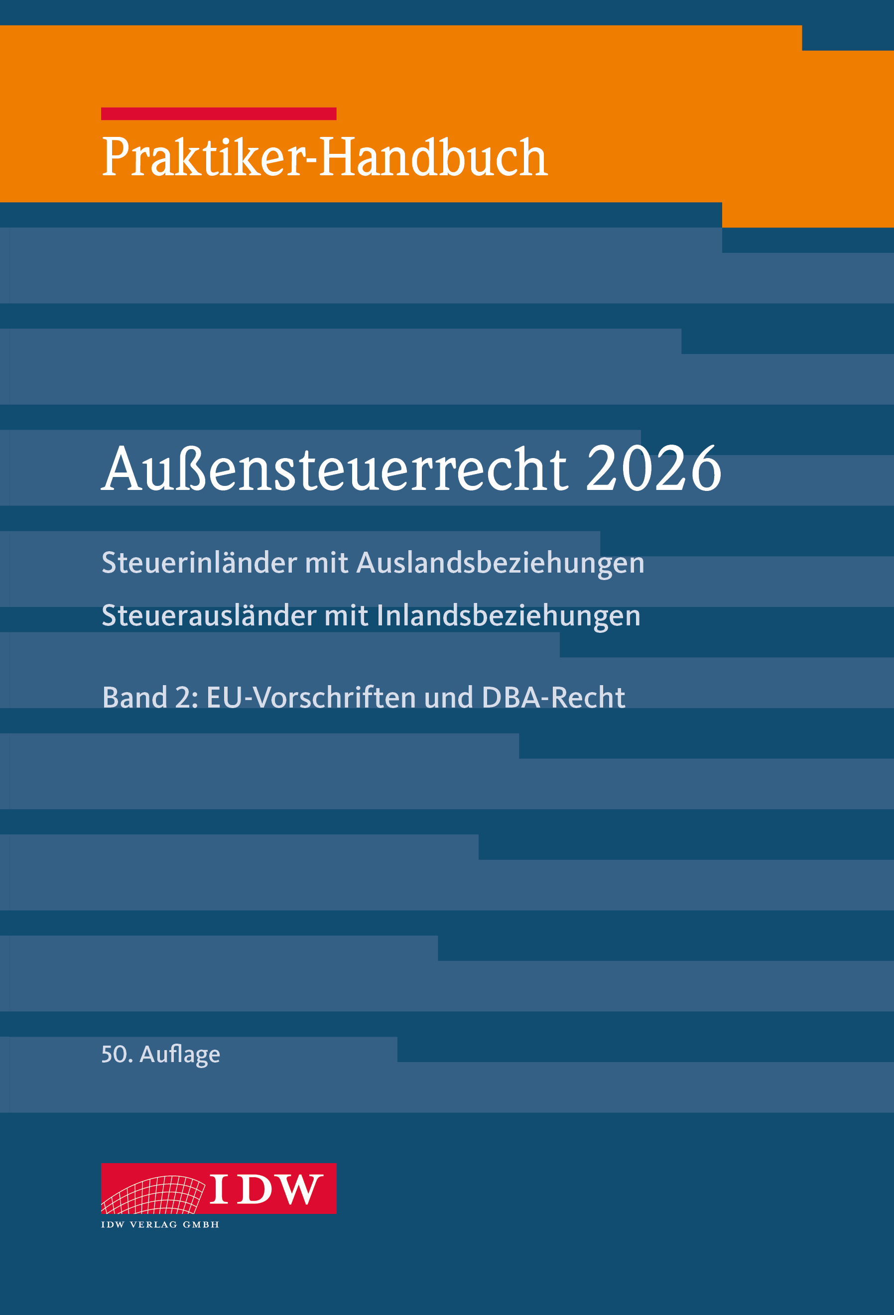 Praktiker-Handbuch Außensteuerrecht 2025, 2 Bde., 50. Auflage, Online-Ausgabe 