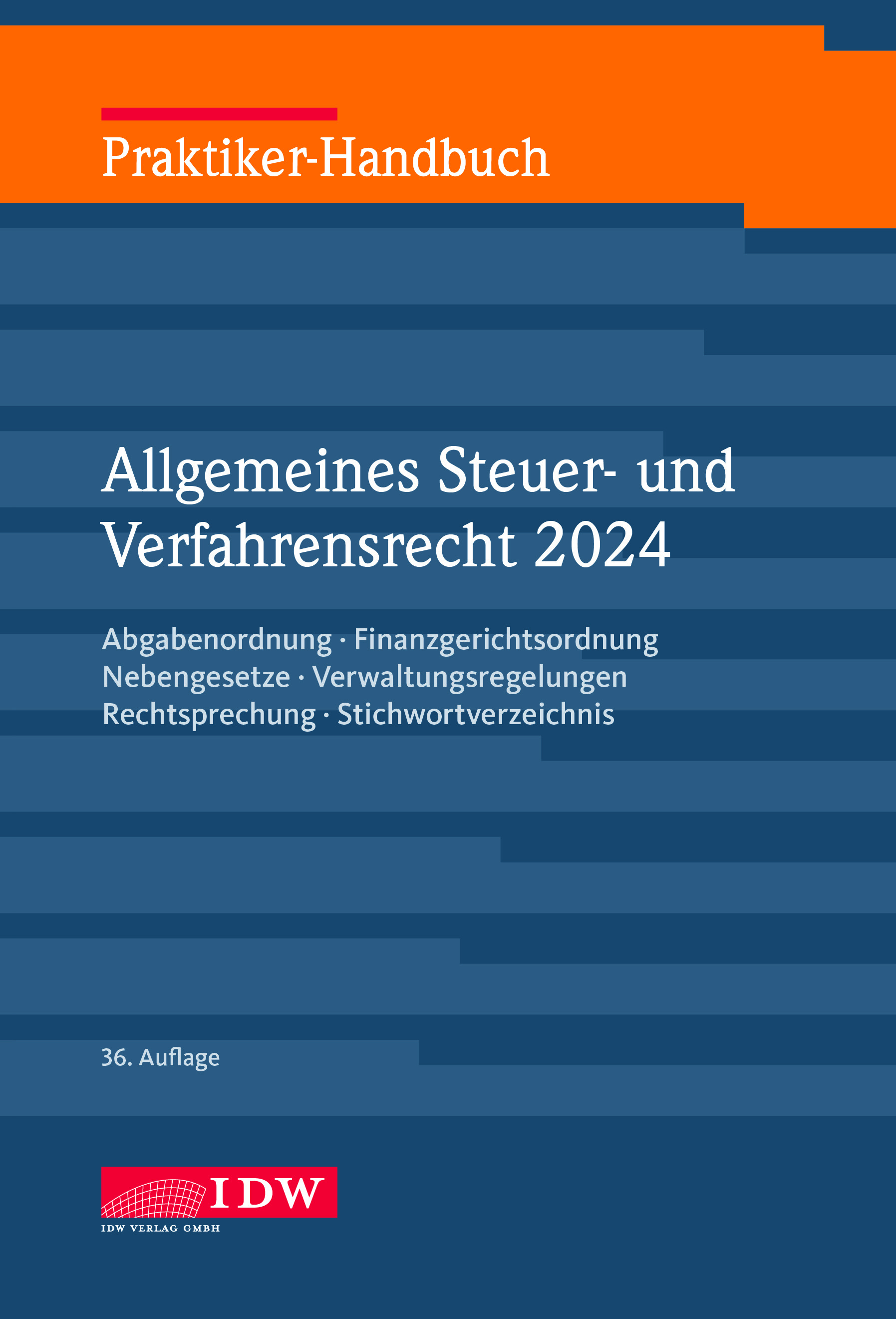 Praktiker-Handbuch Allgemeines Steuer- und Verfahrensrecht 2024